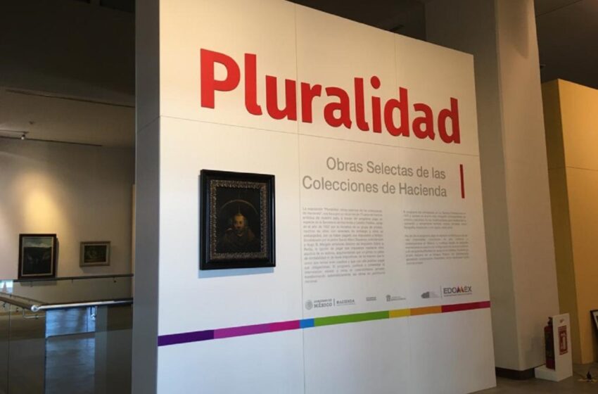  LLEGA EXPOSICIÓN “PLURALIDAD: OBRAS SELECTAS DE LAS COLECCIONES DE HACIENDA” AL CENTRO CULTURAL MEXIQUENSE BICENTENARIO
