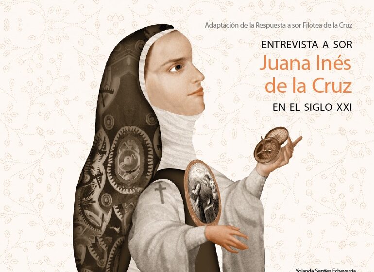  INVITAN A CONOCER VIDA Y OBRA DE SOR JUANA INÉS DE LA CRUZ A TRAVÉS DE BIBLIOTECA DIGITAL