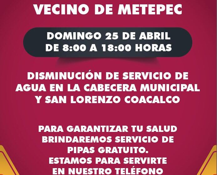  ESTE DOMINGO HABRÁ DISMINUCIÓN DEL SERVICIO DE AGUA EN METEPEC