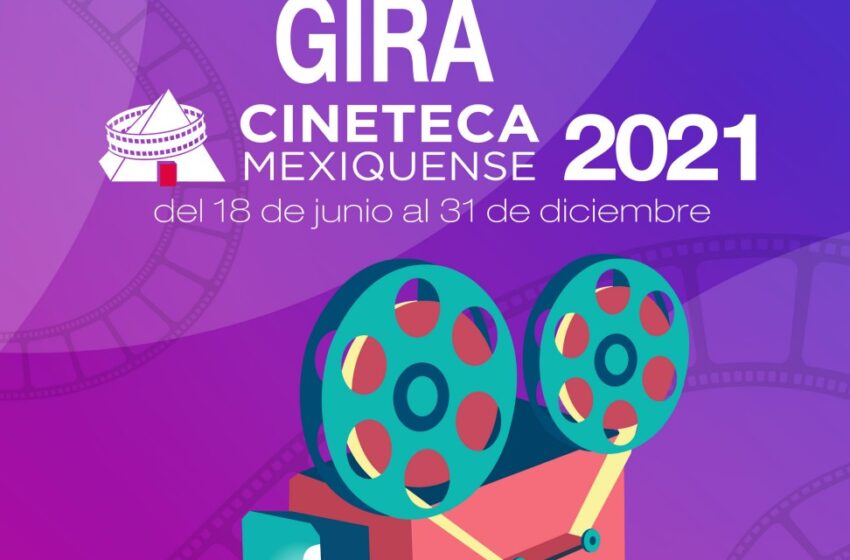  ANUNCIAN SEGUNDA EDICIÓN DE LA GIRA DE LA CINETECA MEXIQUENSE