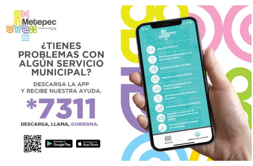  APP GRATUITA  *7311 DE  METEPEC REGISTRA CERCA DE 4 MIL 500 TICKETS DE ATENCIÓN 