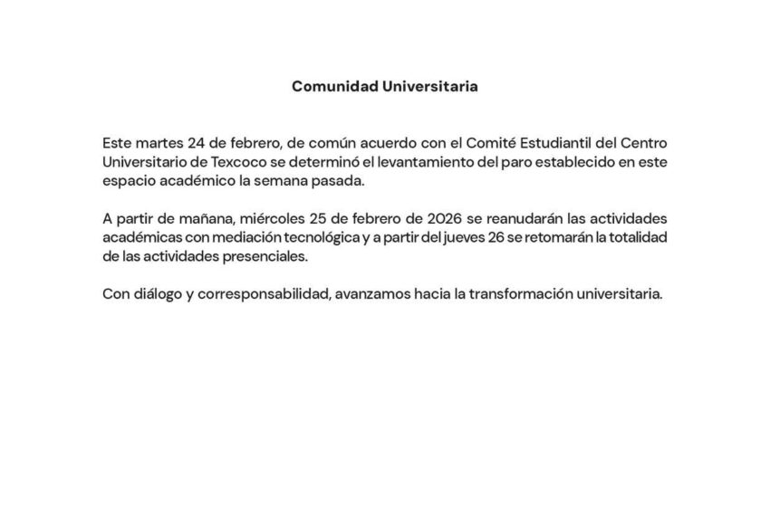  UAEMéx levanta paro en el Centro Universitario Texcoco; reanudan actividades este 25 de febrero