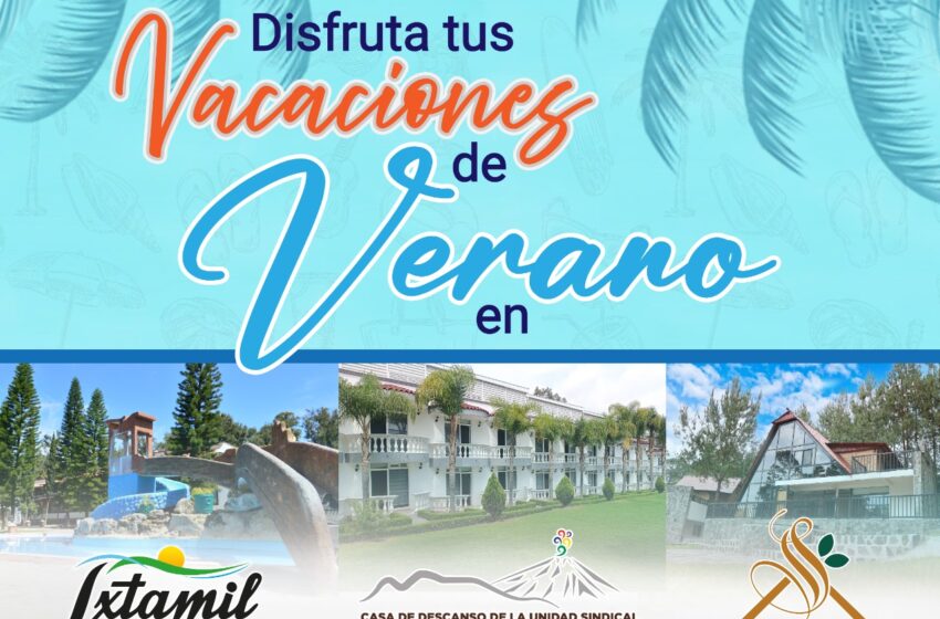  Abre SMSEM reservaciones de verano para casas de descanso en Ixtapan de la Sal, Valle de Bravo y Tepetlixpa