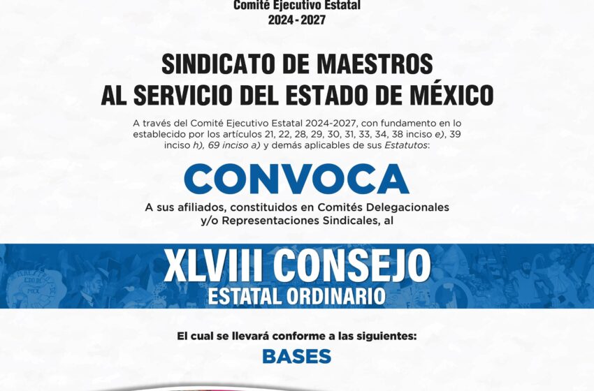  Convoca SMSEM a sus Delegados y Representantes Sindicales al XLVIII Consejo Estatal Ordinario